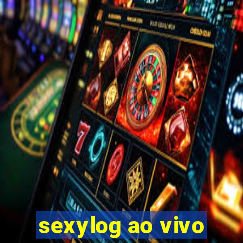 sexylog ao vivo